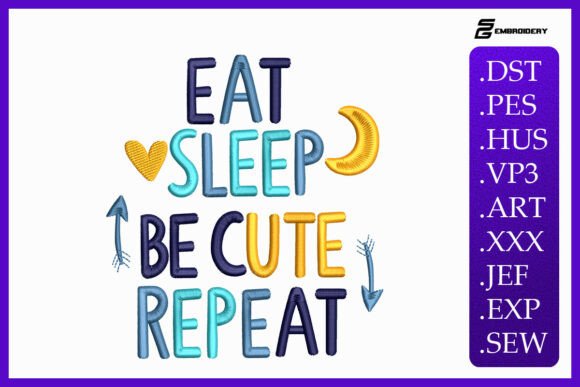 Eat Sleep Be Cute Repeat Embroidery Review